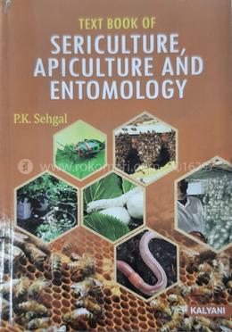 Text Book of Sericulture, Apiculture And Entomology