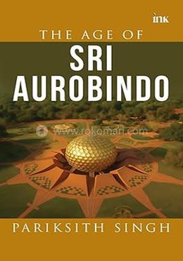 The Age of Sri Aurobindo