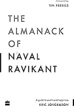 The Almanack Of Naval Ravikant