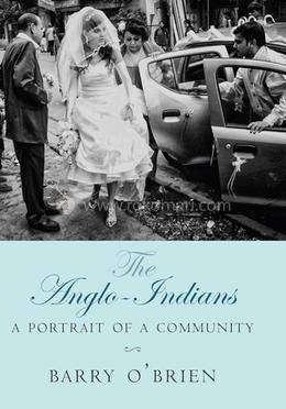 The Anglo-Indians: A Portrait of a Community