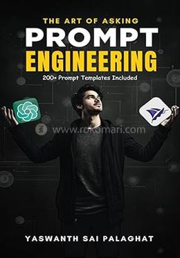 The Art Of Asking : Prompt Engineering image