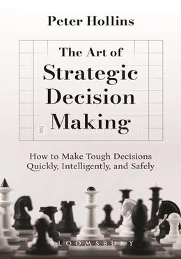 The Art of Strategic Decision Making 