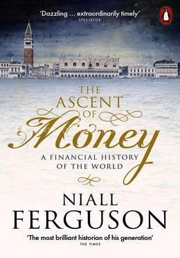 The Ascent of Money: A Financial History of the World