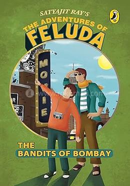 The Bandits of Bombay (The Advenures of Feluda)
