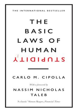 The Basic Laws of Human Stupidity 