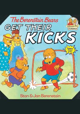 The Berenstain Bears : Get Their Kicks