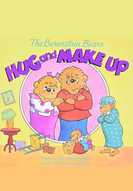 The Berenstain Bears : Hug and Make Up