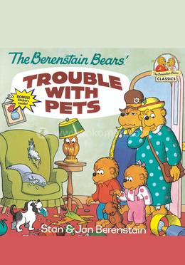 The Berenstain Bears' : Trouble with Pets