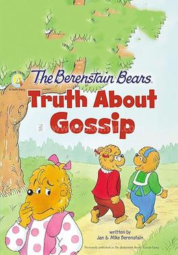 The Berenstain Bears : Truth About Gossip