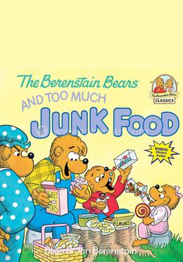 The Berenstain Bears and Too Much Junk Food
