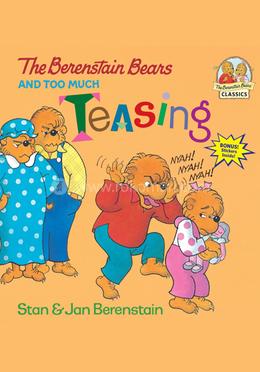 The Berenstain Bears and Too Much Teasing