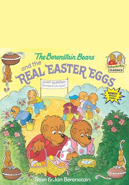 The Berenstain Bears and the Real Easter Eggs