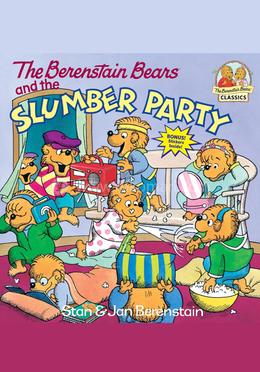 The Berenstain Bears and the Slumber Party