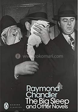 The Big Sleep and Other Novels
