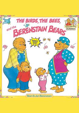 The Birds, the Bees, and the Berenstain Bears