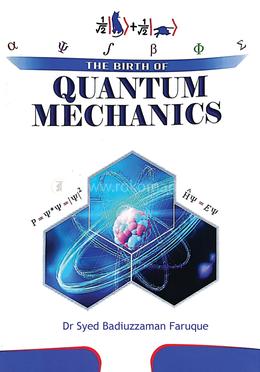 The Birth of Quantum Mechanics 