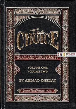 The Choice: Islam and Christianity Vol. 1 and 2