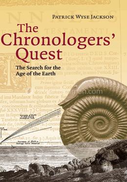 The Chronologers' Quest: The Search for the Age of the Earth