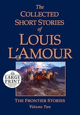 The Collected Short Stories of Louis L'Amour :Volume 2