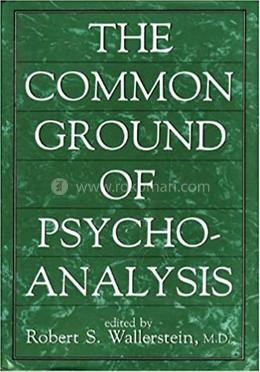 The Common Ground of Psychoanalysis