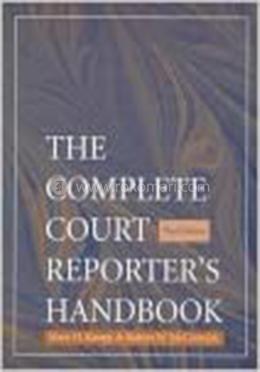 The Complete Court Reporter's Handbook