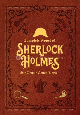 The Complete Novels of Sherlock Holmes - Volume 1 o 2 (Boxset)