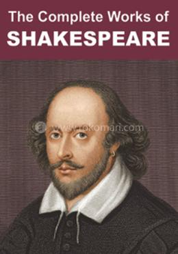 The Complete Works of Shakespeare