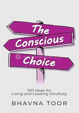 The Conscious Choice