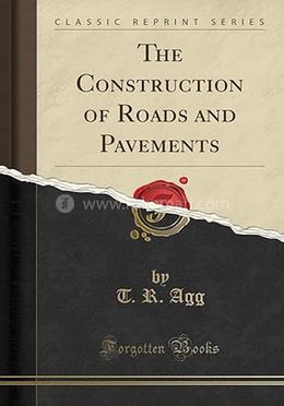 The Construction of Roads and Pavements