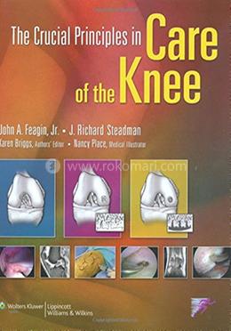 The Crucial Principles in Care of the Knee