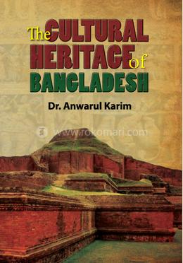 The Cultural Heritage of Bangladesh
