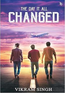 The Day It All Changed