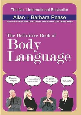 The Definitive Book of Body Language 