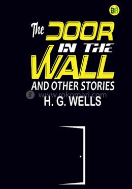 The Door in the Wall and Other Stories 