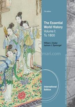 The Essential World History, Volume 1 To 1800