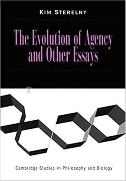 The Evolution of Agency and Other Essays