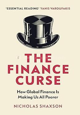 The Finance Curse 