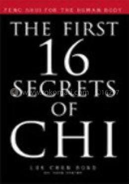The First 16 Secrets of CHI