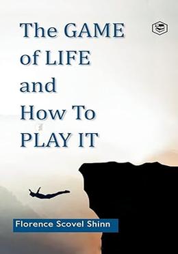 The Game of Life and How to Play It image