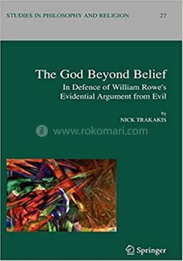 The God Beyond Belief - Studies in Philosophy and Religion-27
