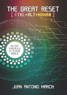 The Great Reset [CTRL ALT HUMAN] 
