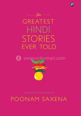 The Greatest Hindi Stories Ever Told