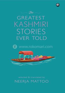 The Greatest Kashmiri Stories Ever Told