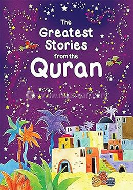 The Greatest Stories from the Quran 