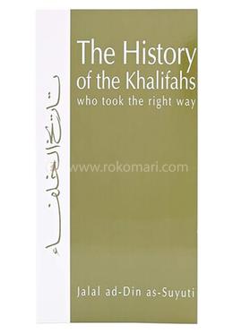 The History of the Khalifahs who Took the Right Way 