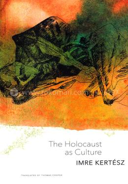 The Holocaust as Culture