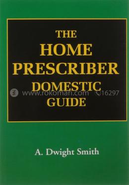 The Home Prescriber Domestic Guide