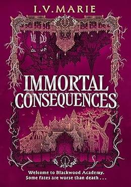 The Immortal Consequences