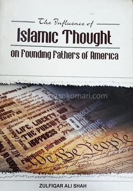 The Influence of Islamic Thought on Founding Fathers of America