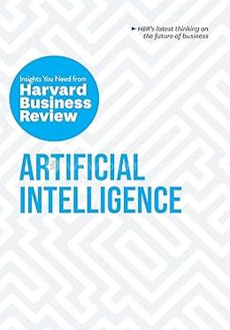 The Insights You Need from Harvard Business Review: Artificial Intelligence